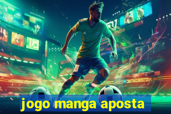 jogo manga aposta